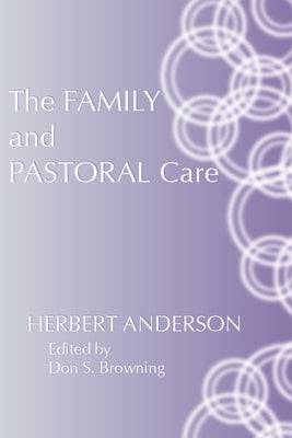 The Family and Pastoral Care by Anderson, Herbert