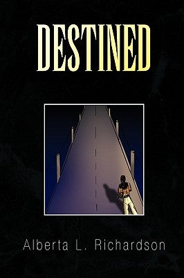 Destined by Richardson, Alberta L.