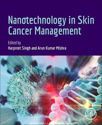 Nanotechnology in Skin Cancer Management by Singh, Harpreet