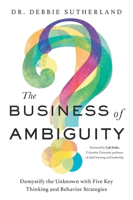The Business of Ambiguity by Sutherland, Debbie
