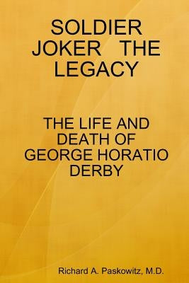 Soldier Joker the Legacy by Paskowitz M D