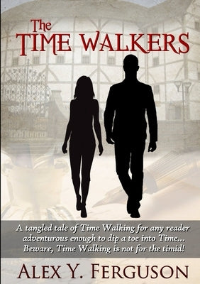 The Time Walkers by Ferguson, Alex Y.