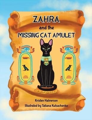 Zahra and The Missing Cat Amulet by Halverson, Kristen