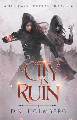 A City in Ruin by Holmberg, D. K.