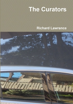 The Curators by Lawrance, Richard