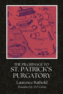 The Pilgrimage to St. Patrick's Purgatory by Rathold, Laurence