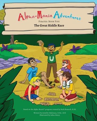 Alpha-Mania Adventures: The Great Riddle Race: A Sound Manipulation Book by Makwana, Jennifer