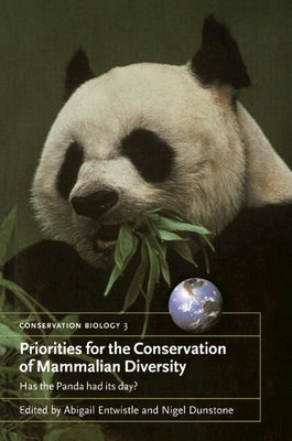 Priorities for the Conservation of Mammalian Diversity by Entwistle, Abigail