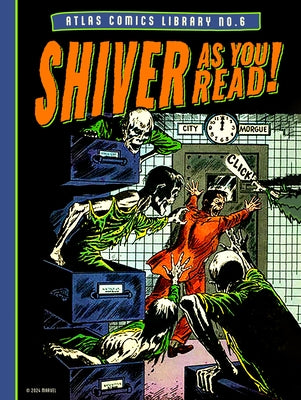 The Atlas Comics Library No. 6: Shiver as You Read! by Lee, Stan