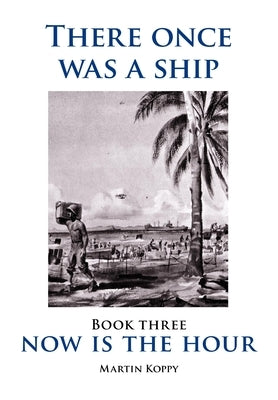 There once was a Ship - Book Three by Koppy, Martin