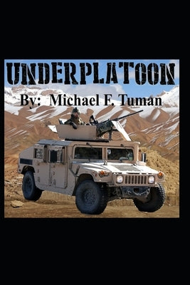 Underplatoon: Bring Our Memories Home by Tuman, Michael Francis