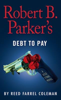 Robert B. Parker's Debt to Pay by Coleman, Reed Farrel