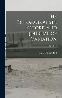 The Entomologist's Record and Journal of Variation; v.56 (1944) by Tutt, James William 1858-1911