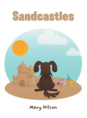 Sandcastles by Wilson, Mary