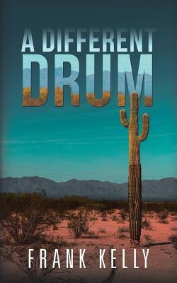 A Different Drum by Kelly, Frank