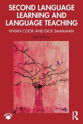 Second Language Learning and Language Teaching by Cook, Vivian