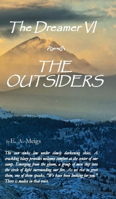 The Dreamer VI The Outsiders by Meigs, E. A.