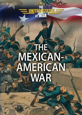 The Mexican-American War by Carey Jr, Charles W.
