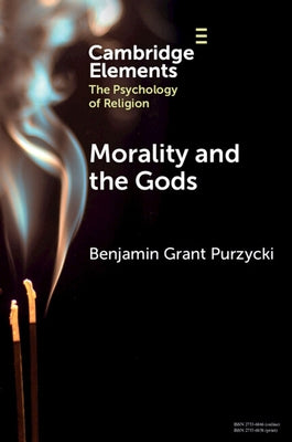 Morality and the Gods by Purzycki, Benjamin Grant
