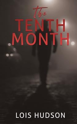 The Tenth Month by Hudson, Lois