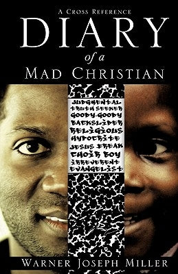 Diary of a Mad Christian by Miller, Warner Joseph