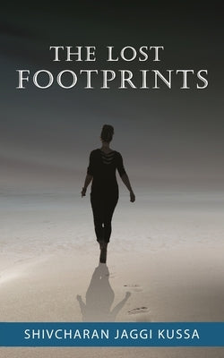 The Lost Footprints by Kussa, Shivcharan Jaggi