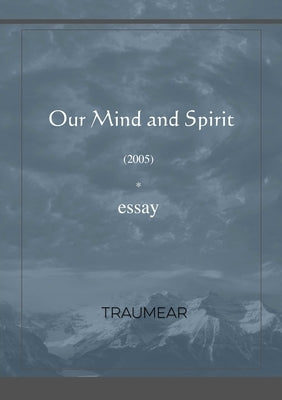 Our Mind and Spirit by Traumear