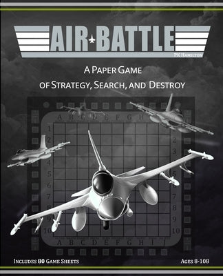 Air Battle: A Paper Game of Strategy, Search, and Destroy by Hamilton, Pk