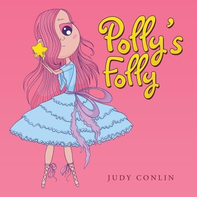 Polly's Folly by Conlin, Judy