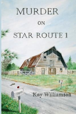 Murder on Star Route One by Williamson, Kay
