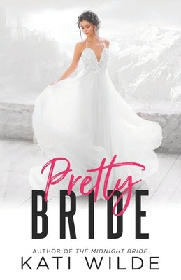 Pretty Bride by Wilde, Kati