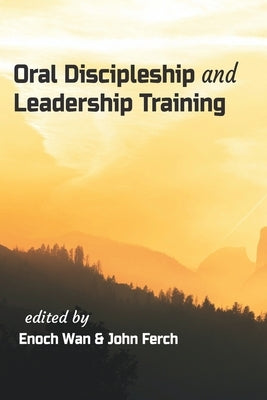 Oral Discipleship and Leadership Training by Ferch, John