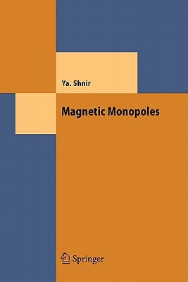 Magnetic Monopoles by Shnir, Yakov M.