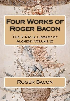 Four Works of Roger Bacon by Wheeler, Philip N.