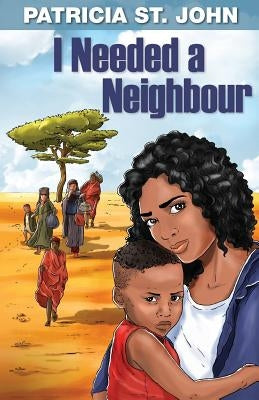 I Needed a Neighbour by St John, Patricia