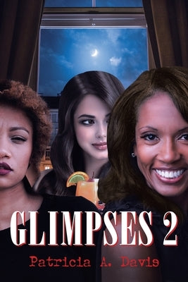 Glimpses 2 by Davis, Patricia a.