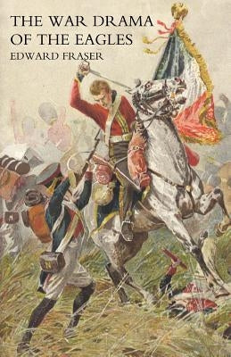 War Drama of the Eagles by Edward Fraser, Fraser
