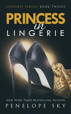 Princess in Lingerie by Sky, Penelope