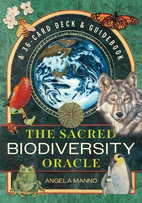 The Sacred Biodiversity Oracle: A 36-Card Deck and Guidebook by Manno, Angela