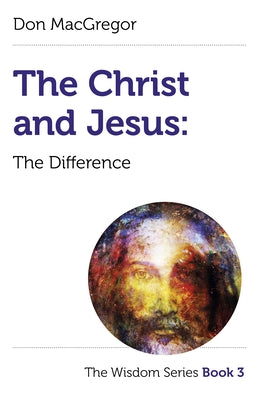 The Christ and Jesus by MacGregor, Don