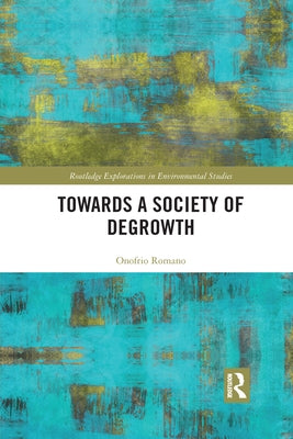 Towards a Society of Degrowth by Romano, Onofrio