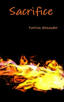 Sacrifice by Alexander, Patrick