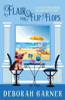 A Flair for Flip-Flops by Garner, Deborah