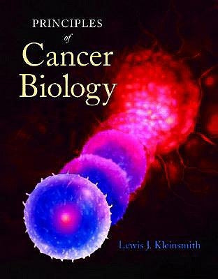 Principles of Cancer Biology by Kleinsmith, Lewis J.
