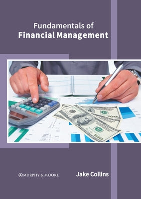 Fundamentals of Financial Management by Collins, Jake