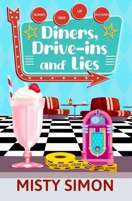 Diners, Drive-Ins, and Lies by Simon, Misty