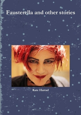Fausterella and other stories by Harrad, Kate