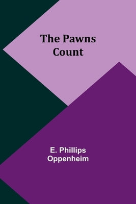 The Pawns Count by Oppenheim, E. Phillips