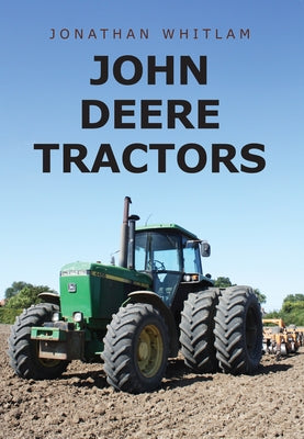 John Deere Tractors by Whitlam, Jonathan