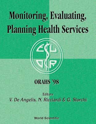 Monitoring, Evaluating, Planning Health Services - Proceedings of the 24th Meeting of the European Working Group on Operational Research Applied to He by de Angelis, Vanda